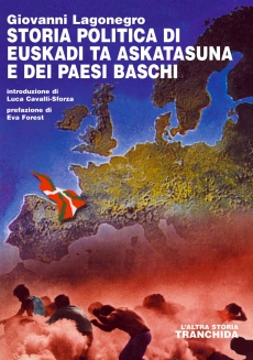 Giovanni Lagonegro - Storia politica di ETA e dei Paesi Baschi