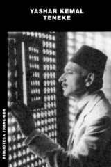 TENEKE - Yashar Kemal